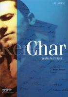 Couverture du livre « René Char ; seules les traces » de Norbert Bernard aux éditions Crdp D'aix Marseille