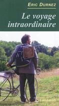 Couverture du livre « Le voyage intraordinaire » de Eric Durnez aux éditions Lansman