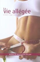 Couverture du livre « La vie allégée » de Cooper Robert K. aux éditions Modus Vivendi