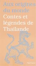 Couverture du livre « Contes et légendes de Thaïlande » de Maurice Coyaud aux éditions Flies France