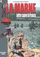 Couverture du livre « Marne t.2 ; Joffre sauve la France » de Thers Alexandre aux éditions Histoire Et Collections