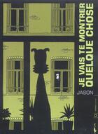 Couverture du livre « Je vais te montrer quelque chose » de Jason aux éditions Carabas