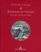 Couverture du livre « Journal du voyage fait à la mer du Sud » de J Raveneau De Lussan aux éditions Cartouche