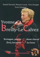 Couverture du livre « Yvonne Breilly-le Calvez ; Bretagne, poésie et chant choral » de  aux éditions Kanomp Breizh