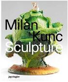 Couverture du livre « Milan Kunc ; sculpture » de  aux éditions Jrp / Ringier