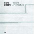 Couverture du livre « Recent architecture » de Piero Lissoni aux éditions Hatje Cantz