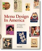 Couverture du livre « Menu design in America, 1850-1985 » de Steven Heller et Jim Heimann et John Mariani aux éditions Taschen