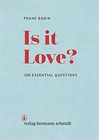 Couverture du livre « Frank Bodin is it love ? 100 essential questions » de Frank Bodin aux éditions Hermann Schmidt