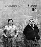 Couverture du livre « Antanas Sutkus street life » de Antanas Sutkus aux éditions Steidl