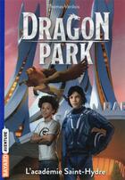 Couverture du livre « Dragon Park Tome 2 : l'académie Saint-Hydre » de Thomas Verdois aux éditions Bayard Jeunesse