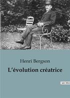 Couverture du livre « L'évolution créatrice » de Henri Bergson aux éditions Shs Editions