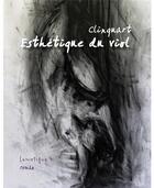 Couverture du livre « Esthétique du viol » de Clinquart aux éditions Lunatique