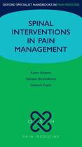 Couverture du livre « Spinal Interventions in Pain Management » de Gupta Sanjeeva aux éditions Oup Oxford