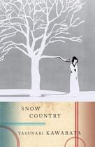 Couverture du livre « Snow Country » de Yasunari Kawabata aux éditions Editions Racine