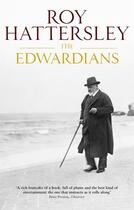 Couverture du livre « THE EDWARDIANS » de Roy Hattersley aux éditions Abacus