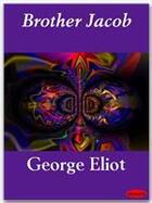 Couverture du livre « Brother Jacob » de George Eliot aux éditions Ebookslib