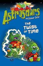 Couverture du livre « Astrosaurs 17: The Twist of Time » de Steve Cole aux éditions Rhcb Digital