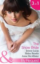 Couverture du livre « The Snow Bride (Mills & Boon By Request) » de Anne Mcallister aux éditions Mills & Boon Series