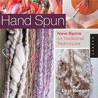 Couverture du livre « Hand spun - new spins on traditional techniques » de Lexi Boeger aux éditions Quarry