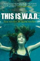 Couverture du livre « This Is WAR » de Lisa Roecker Laura Roecker aux éditions Epagine