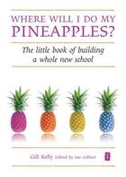 Couverture du livre « Where will I do my pineapples » de Gilbert Ian aux éditions Crown House Digital