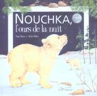 Couverture du livre « Nouchka L'Ours De La Nuit » de Dug Steer et Nicki Palin aux éditions Gautier Languereau