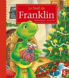 Couverture du livre « Le Noël de Franklin » de Paulette Bourgeois et Clark Brenda aux éditions Le Livre De Poche Jeunesse