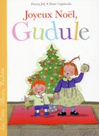 Couverture du livre « Joyeux Noël, Gudule » de Fanny Joly et Roser Capdevila aux éditions Hachette Enfants