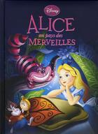 Couverture du livre « Alice au Pays des Merveilles » de Disney aux éditions Disney Hachette