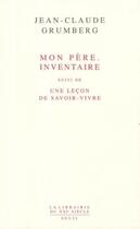 Couverture du livre « Mon père, inventaire ; une leçon de savoir-vivre » de Jean-Claude Grumberg aux éditions Seuil