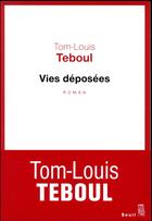 Couverture du livre « Vies déposées » de Tom-Louis Teboul aux éditions Seuil