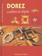 Couverture du livre « Dorez Cadres Et Objets » de Martine Forget aux éditions Dessain Et Tolra