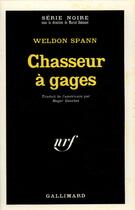 Couverture du livre « Chasseur à gages » de Weldon Spann aux éditions Gallimard