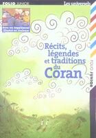 Couverture du livre « Récits, légendes et traditions du coran » de Marie-Ange Spire aux éditions Gallimard-jeunesse