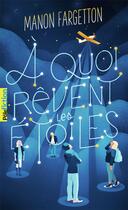 Couverture du livre « À quoi rêvent les étoiles » de Manon Fargetton aux éditions Gallimard-jeunesse
