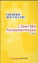 Couverture du livre « Libertes fondamentales » de Frederic Rouvillois aux éditions Flammarion