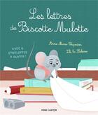 Couverture du livre « Les lettres de Biscotte Mulotte » de Anne-Marie Chapouton et Lili La Baleine aux éditions Pere Castor