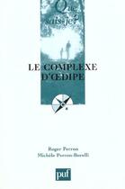 Couverture du livre « Complexe d'oedipe (3eme ed) (le) » de Perron/Perron-Bore R aux éditions Que Sais-je ?