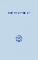 Couverture du livre « Rituel cathare » de Thouzellier C aux éditions Cerf