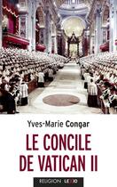 Couverture du livre « Le concile de vatican II » de Yves Congar aux éditions Cerf