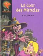 Couverture du livre « La Cour Des Miracles » de Alain Chennevieres aux éditions Magnard