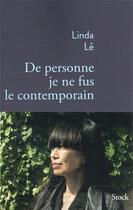 Couverture du livre « De personne je ne fus le contemporain » de Linda Le aux éditions Stock