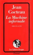 Couverture du livre « La machine infernale ; pièce en 4 actes » de Jean Cocteau aux éditions Grasset