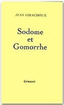 Couverture du livre « Sodome et Gomorrhe » de Jean Giraudoux aux éditions Grasset