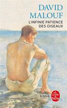 Couverture du livre « L'infinie patience des oiseaux » de David Malouf aux éditions Le Livre De Poche