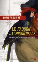 Couverture du livre « Le faucon et l'hirondelle ; une aventure de Nicolas Fandorine » de Boris Akounine aux éditions Presses De La Cite