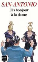 Couverture du livre « Dis bonjour a la dame » de San-Antonio aux éditions 12-21