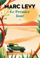 Couverture du livre « Le premier jour Tome 1 » de Marc Levy aux éditions Pocket