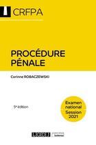 Couverture du livre « Procédure pénale ; examen national session 2021 (5e édition) » de Corine Robaczewski aux éditions Lgdj