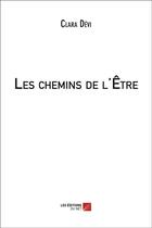 Couverture du livre « Les chemins de l'être » de Clara Devi aux éditions Editions Du Net